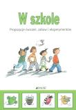 Opakowanie W szkole Propozycje ćwiczeń, zabaw i eksperymentów