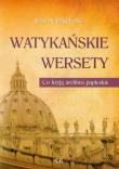 Watykańskie wersety. Co kryją archiwa papieskie. Autor: Bartosz Julian. Dadada.pl Okładka książki Watykańskie wersety. Co kryją archiwa papieskie