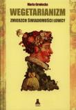 Wegeterianizm.Zmierzch świadomości łowcy. Autor: Maria Grodecka. Dadada.pl Okładka książki Wegeterianizm.Zmierzch świadomości łowcy