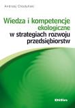 Okładka książki Wiedza i kompetencje ekologiczne w strategiach rozwoju przedsiębiorstw