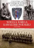 Opakowanie Wielka Księga Kawalerii Polskiej 1918-1939 - Centrum wyszkolenia kawalerii cz. 1