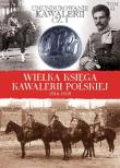 Opakowanie Wielka Księga Kawalerii Polskiej 1918-1939 - Umundurowanie Kawalerii cz. 1