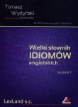 Okładka książki Wielki słownik idiomów angielskich
