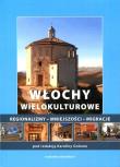 Włochy wielokulturowe. Wydawca: Księgarnia Akademicka. Dadada.pl Opakowanie Włochy wielokulturowe