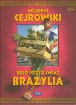 Wojciech Cejrowski – Boso przez świat Brazylia. Wydawca: Telewizja Polska. Dadada.pl Opakowanie Wojciech Cejrowski – Boso przez świat Brazylia