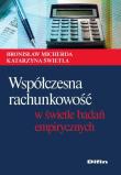 Współczesna rachunkowość w świetle badań empirycznych. Autor: Micherda Bronisław, Świetla Katarzyna. Dadada.pl Okładka książki Współczesna rachunkowość w świetle badań empirycznych