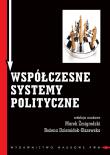 Współczesne systemy polityczne. Wydawca: Wydawnictwo Naukowe PWN. Dadada.pl Opakowanie Współczesne systemy polityczne