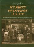 Wydawcy poznańscy 1815−1914. Autor: Jazdon Artur. Dadada.pl Okładka książki Wydawcy poznańscy 1815−1914