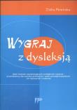 Okładka książki Wygraj z dysleksją Zbiór ćwiczeń usprawniających umiejetność czytania