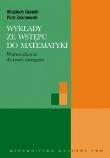 Wykłady ze wstępu do matematyki Wprowadzenie do teorii mnogości. Autor: Guzicki Wojciech, Zakrzewski Piotr. Dadada.pl Okładka książki Wykłady ze wstępu do matematyki Wprowadzenie do teorii mnogości