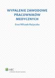 Wypalenie zawodowe pracowników medycznych. Autor: Wilczek-Rużyczka Ewa. Dadada.pl Okładka książki Wypalenie zawodowe pracowników medycznych