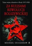 Za kulisami rewolucji bolszewickiej. Autor: Occleshaw Michael. Dadada.pl Okładka książki Za kulisami rewolucji bolszewickiej