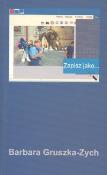 Zapisz jako.... Autor: Gruszka-Zych Barbara. Dadada.pl Okładka książki Zapisz jako...