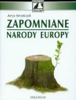 Zapomniane narody Europy. Autor: Strzelczyk Jerzy. Dadada.pl Okładka książki Zapomniane narody Europy