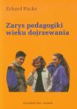 Zarys pedagogiki wieku dojrzewania. Autor: Erhard Fucke. Dadada.pl Okładka książki Zarys pedagogiki wieku dojrzewania