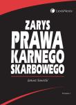 Zarys prawa karnego skarbowego. Autor: Sawicki Janusz. Dadada.pl Okładka książki Zarys prawa karnego skarbowego
