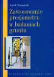 Zastosowanie presjometru w badaniach gruntu. Autor: Tarnawski Marek. Dadada.pl Okładka książki Zastosowanie presjometru w badaniach gruntu