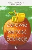 Zdrowie wartość edukacja. Autor: Mirosław Kowalski, Gaweł Anna. Dadada.pl Okładka książki Zdrowie wartość edukacja