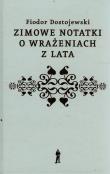 Zimowe notatki o wrażeniach z lata. Autor: Fiodor Dostojewski. Dadada.pl Okładka książki Zimowe notatki o wrażeniach z lata