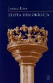 Złota demokracja t.71. Autor: Ekes Janusz. Dadada.pl Okładka książki Złota demokracja t.71