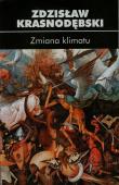 Zmiana klimatu. Autor: Zdzisław Krasnodębski. Dadada.pl Okładka książki Zmiana klimatu