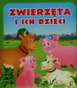 Zwierzęta i ich dzieci. Autor: Kozłowska Urszula. Dadada.pl Okładka książki Zwierzęta i ich dzieci