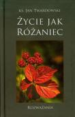 Życie jak różaniec. Autor: Jan Twardowski. Dadada.pl Okładka książki Życie jak różaniec
