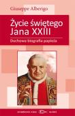 Życie świętego Jana XXIII. Autor: Alberigo Giuseppe. Dadada.pl Okładka książki Życie świętego Jana XXIII