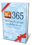 365 biblijnych recept na dobre życie. Z nadzieją na każdy dzień. Autor: ks. Józef Gaweł SCJ. Dadada.pl Okładka książki 365 biblijnych recept na dobre życie. Z nadzieją na każdy dzień