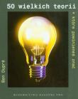 50 wielkich teorii, które powinieneś znać. Autor: Dupre Ben. Dadada.pl Okładka książki 50 wielkich teorii, które powinieneś znać