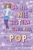 Okładka książki A ja nie jestem gwiazdą POP
