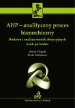 AHP - ANALITYCZNY PROCES HIERARCHICZNY.. Autor: Prusak Anna. Dadada.pl Okładka książki AHP - ANALITYCZNY PROCES HIERARCHICZNY.