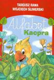 Alfabet Kacpra. Autor: Rawa Tadeusz, Śliwerski Wojciech. Dadada.pl Okładka książki Alfabet Kacpra