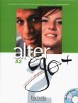 Alter Ego+ 2 Podręcznik z płytą CD. Autor: Berthet Annie, Daill Emmanuelle, Hugot Catherine. Dadada.pl Okładka książki Alter Ego+ 2 Podręcznik z płytą CD