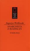 Anarchista z rozpaczy. Autor: Wróblewski Augustyn. Dadada.pl Okładka książki Anarchista z rozpaczy