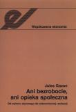 Ani bezrobocie, ani opieka społeczna. Autor: Gazon Jules. Dadada.pl Okładka książki Ani bezrobocie, ani opieka społeczna