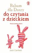 Balsam dla Duszy do czytania z dzieckiem. Autor: Jack Canfield. Dadada.pl Okładka książki Balsam dla Duszy do czytania z dzieckiem