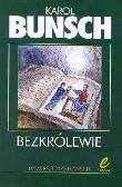 Bezkrólewie. Autor: Bunsch Karol. Dadada.pl Okładka książki Bezkrólewie