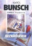 Bezkrólewie. Autor: Bunsch Karol. Dadada.pl Okładka książki Bezkrólewie