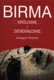 Birma Królowie i generałowie. Autor: Torzecki Grzegorz. Dadada.pl Okładka książki Birma Królowie i generałowie