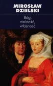 Bóg wolność własność. Autor: Dzielski Mirosław. Dadada.pl Okładka książki Bóg wolność własność