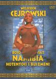 Boso przez świat. Namibia. Film DVD. Autor: Wojciech Cejrowski. Dadada.pl Okładka książki Boso przez świat. Namibia. Film DVD
