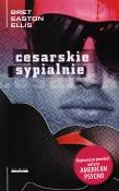 Cesarskie sypialnie. Autor: Bret Easton Ellis. Dadada.pl Okładka książki Cesarskie sypialnie