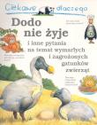 Ciekawe dlaczego - Dodo nie żyje. Autor: Charman Andrew. Dadada.pl Okładka książki Ciekawe dlaczego - Dodo nie żyje