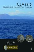 Okładka książki Classis Studia nad starożytną żeglugą Tom 1