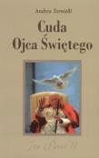 Cuda Ojca Świętego - Andrea Tornielli. Autor: Andrea Tornielli. Dadada.pl Okładka książki Cuda Ojca Świętego - Andrea Tornielli