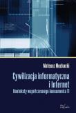Cywilizacja informatyczna i Internet. Autor: Muchacki Mateusz. Dadada.pl Okładka książki Cywilizacja informatyczna i Internet