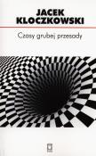 Czasy grubej przesady. Autor: Kloczkowski Jacek. Dadada.pl Okładka książki Czasy grubej przesady