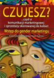 Czujesz? ...czyli o komunikacji marketingowej.... Autor: Pawlikowska Katarzyna, Poleszak Marek. Dadada.pl Okładka książki Czujesz? ...czyli o komunikacji marketingowej...