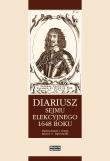 Diariusz Sejmu Elekcyjnego 1648 roku. Wydawca: Historia Iagellonica. Dadada.pl Opakowanie Diariusz Sejmu Elekcyjnego 1648 roku
